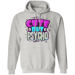 cute but psycho v2 t shirts hoodies long sleeve 3