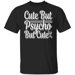cute but psyco but cute t shirts long sleeve hoodies 10