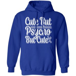 cute but psyco but cute t shirts long sleeve hoodies 12