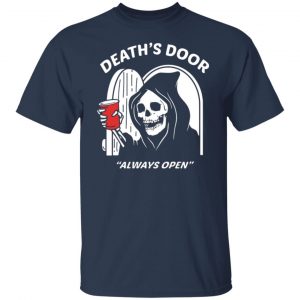 deaths door always open t shirts long sleeve hoodies