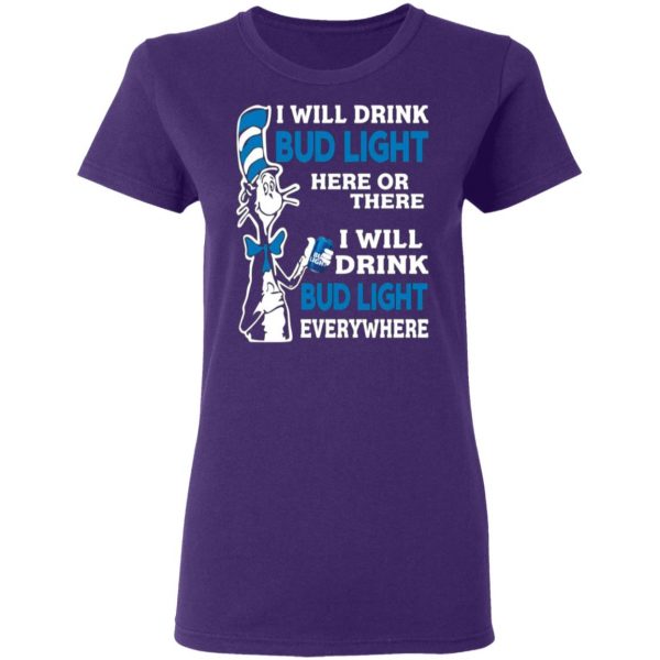 dr seuss i will drink bud light here or there i will drink bud light everywhere t shirts long sleeve hoodies 2