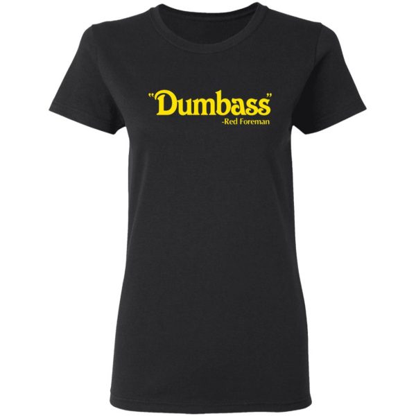 dumbass red foreman t shirts long sleeve hoodies 2