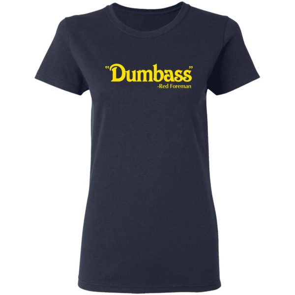 dumbass red foreman t shirts long sleeve hoodies 8