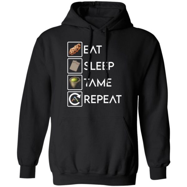 eat sleep tame repeat ark survival evolved t shirts long sleeve hoodies 6
