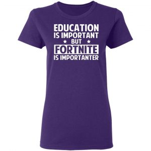 education is important but fortnite is importanter t shirts long sleeve hoodies 26