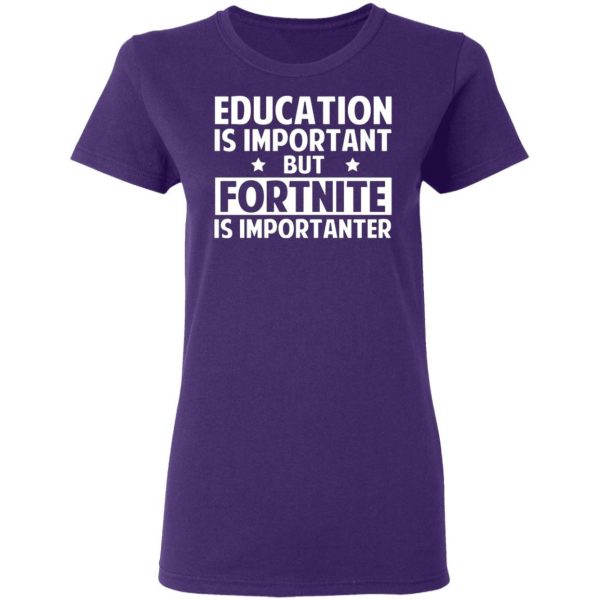 education is important but fortnite is importanter t shirts long sleeve hoodies 5