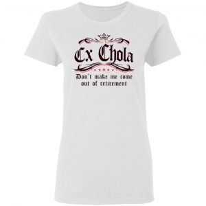 ex chola t shirts hoodies long sleeve 5