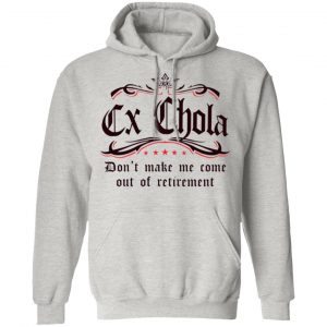 ex chola t shirts hoodies long sleeve 9