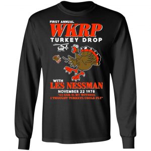 first annual wkrp turkey drop with les nessman t shirts long sleeve hoodies 5