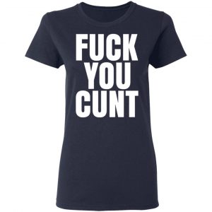 fuck you cunt t shirts long sleeve hoodies 13