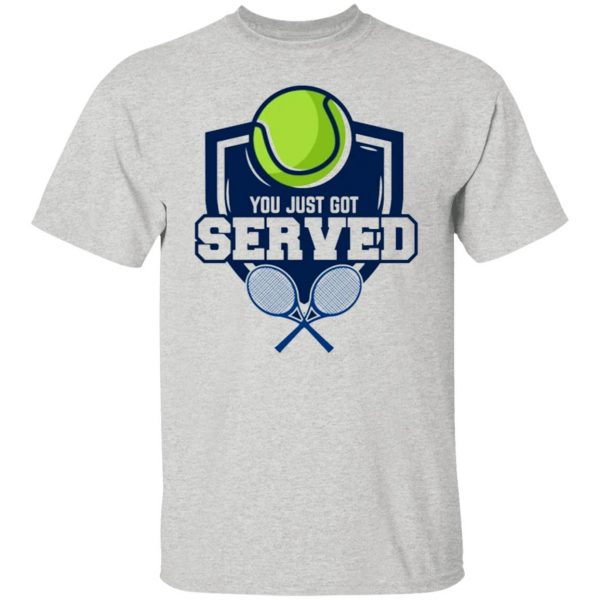 got served trendy tennis player gift idea t shirts hoodies long sleeve 5