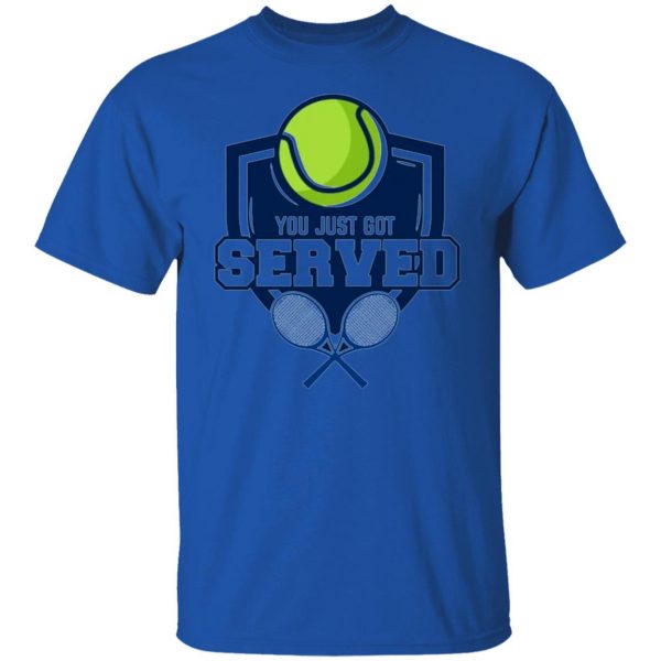 got served trendy tennis player gift idea t shirts hoodies long sleeve