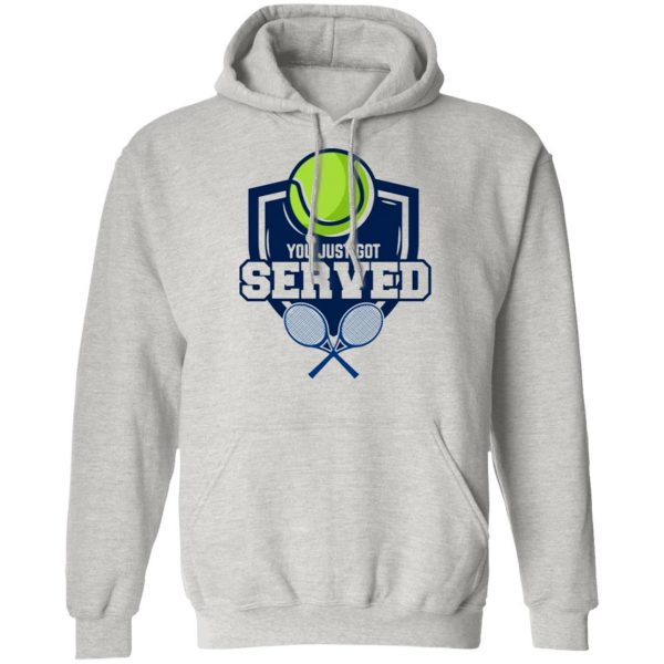 got served trendy tennis player gift idea t shirts hoodies long sleeve 9