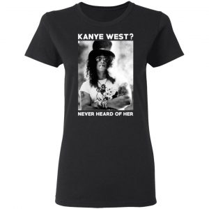 guns n roses kanye west never heard of her guns n roses t shirts long sleeve hoodies 12