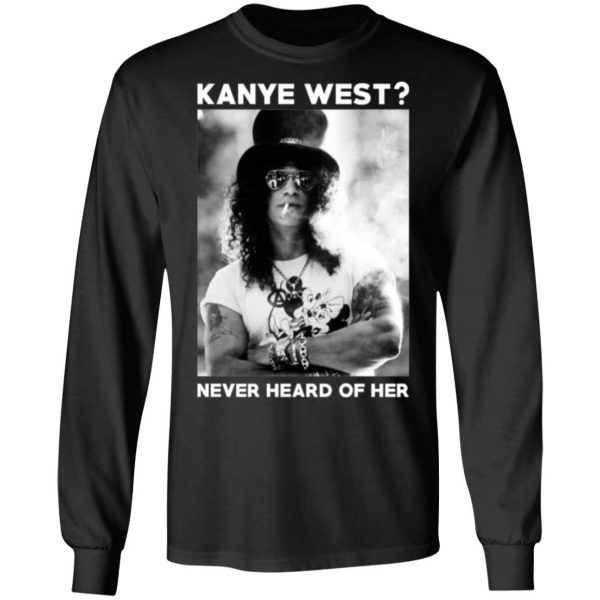 guns n roses kanye west never heard of her guns n roses t shirts long sleeve hoodies 6