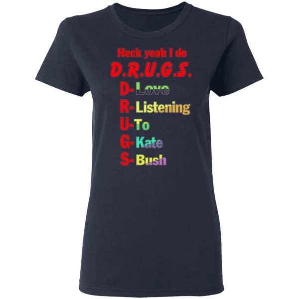 heck yeah i do drugs t shirts long sleeve hoodies 3