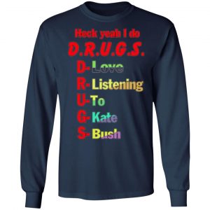 heck yeah i do drugs t shirts long sleeve hoodies 5