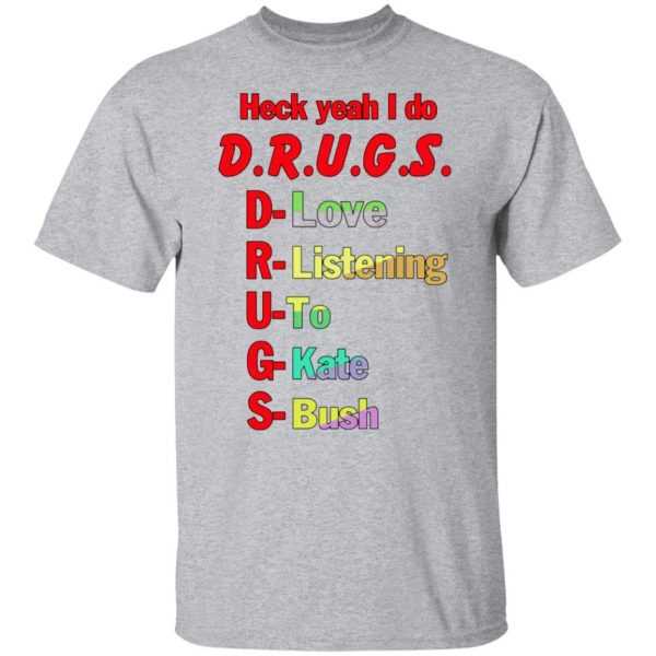 heck yeah i do drugs t shirts long sleeve hoodies