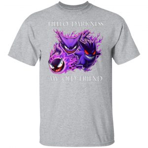 hello darkness my old friend gengar pokemon t shirts long sleeve hoodies 12