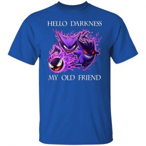 hello darkness my old friend gengar pokemon t shirts long sleeve hoodies 2