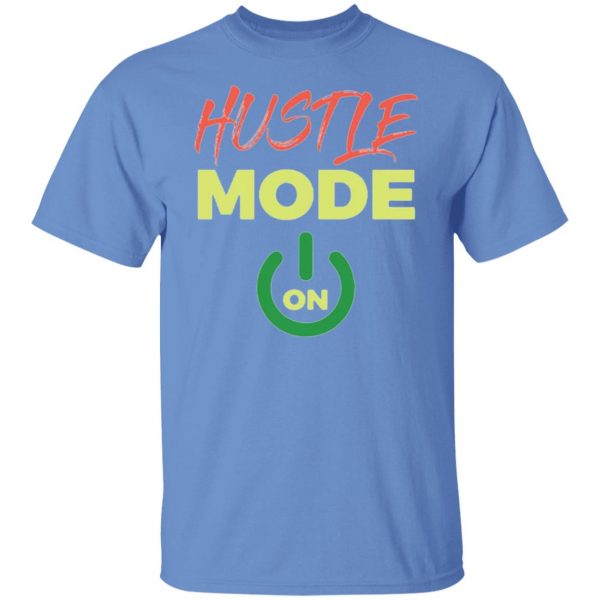 hustle mode t shirts hoodies long sleeve 10