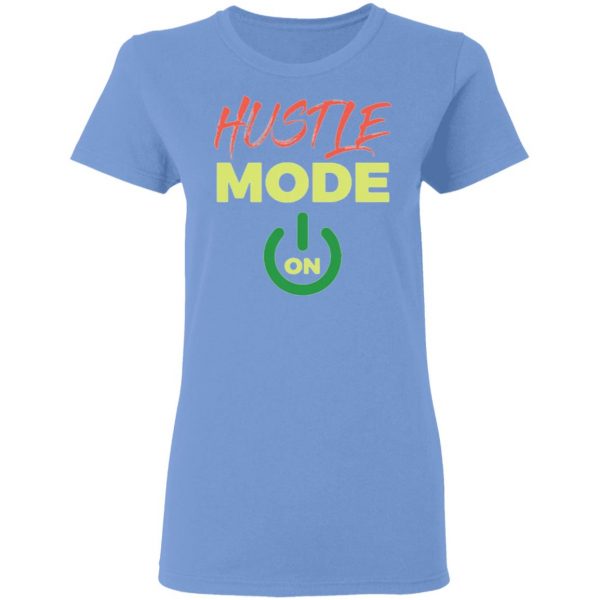 hustle mode t shirts hoodies long sleeve 4