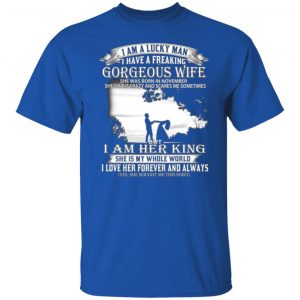 i am a lucky man i have a freaking gorgeous wife born in november t shirts long sleeve hoodies 2