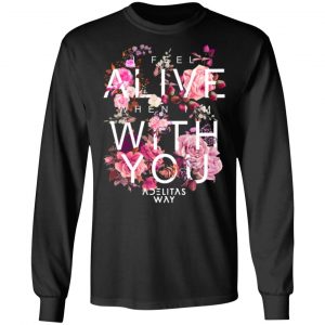 i feel alive when im with you adelitas way t shirts long sleeve hoodies 5