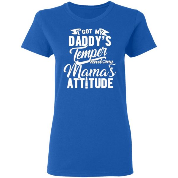 i got my daddys temper and my mamas attitude t shirts long sleeve hoodies 11