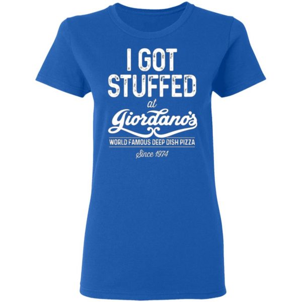 i got stuffed at giordanos world famous deep dish pizza t shirts long sleeve hoodies 7