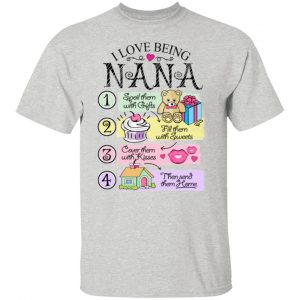 i love being nana spoil them with gifts fill them with sweets t shirts hoodies long sleeve 12