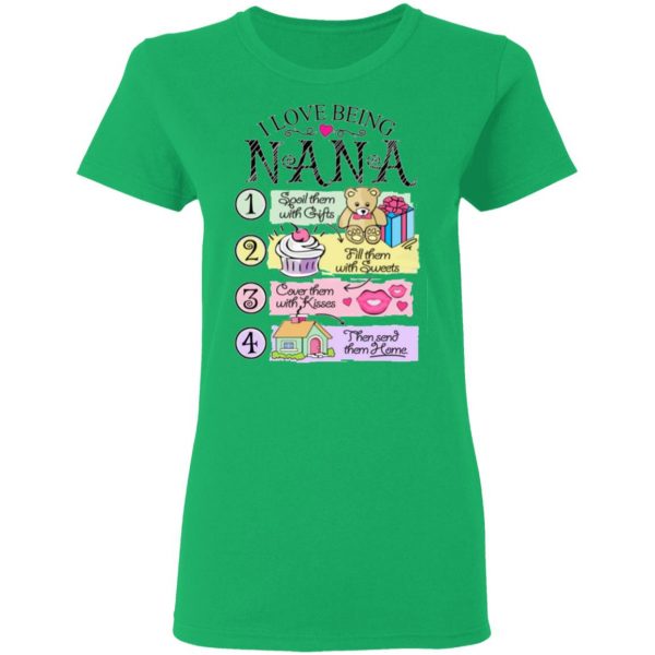 i love being nana spoil them with gifts fill them with sweets t shirts hoodies long sleeve 5