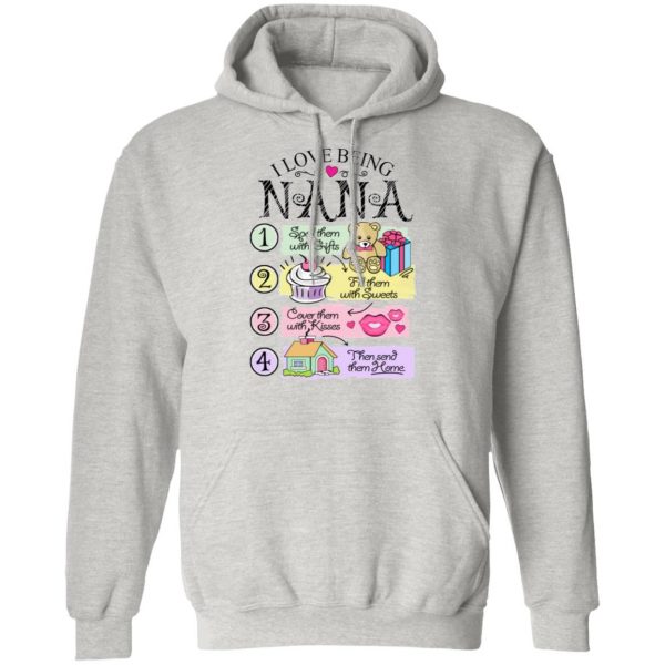 i love being nana spoil them with gifts fill them with sweets t shirts hoodies long sleeve 9