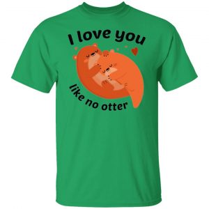 i love you like no otter t shirts hoodies long sleeve 2
