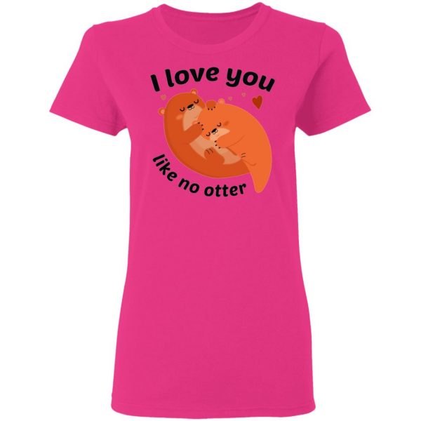 i love you like no otter t shirts hoodies long sleeve 6