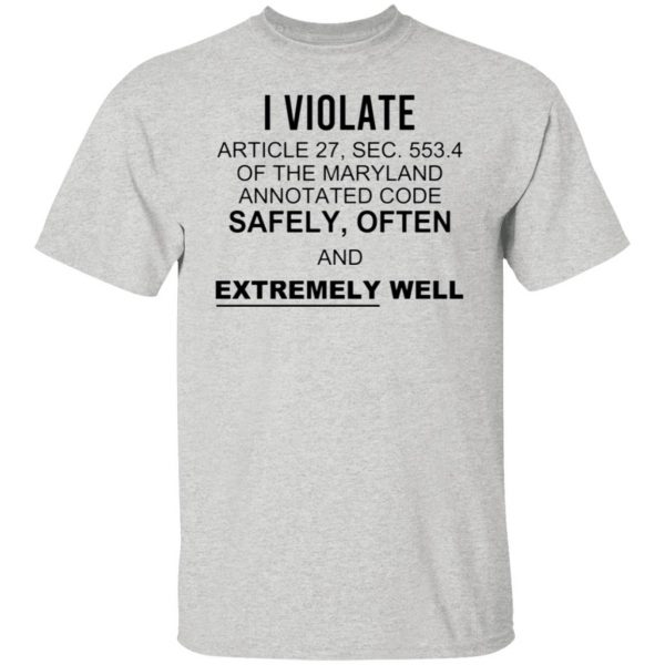 i violate article 27 sec 553 t shirts hoodies long sleeve 9