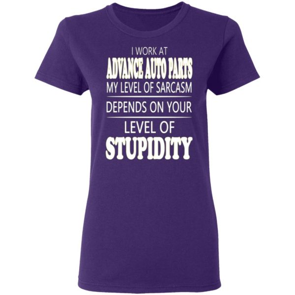 i work at advance auto parts my level of sarcasm depends on your level of stupidity t shirts long sleeve hoodies 11