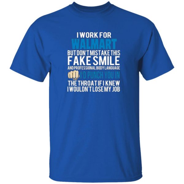 i work for walmart but dont mistake this fake smile t shirts long sleeve hoodies 2