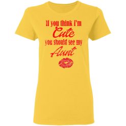 if you think im cute you should see my t shirts hoodies long sleeve 11