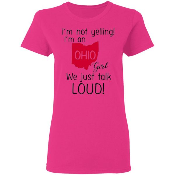 im not yelling im an ohio girl we just talk loud t shirts hoodies long sleeve 12