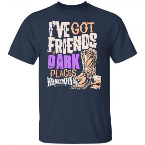 ive got friends in dark places hangman adam page t shirts long sleeve hoodies 11