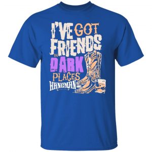 ive got friends in dark places hangman adam page t shirts long sleeve hoodies 12