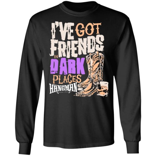 ive got friends in dark places hangman adam page t shirts long sleeve hoodies 6