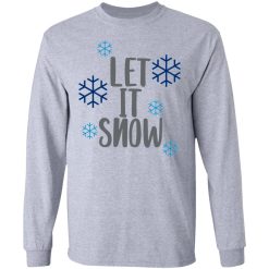 let it snow t shirts hoodies long sleeve 4