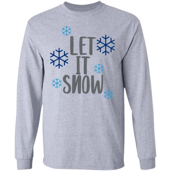 let it snow t shirts hoodies long sleeve 4