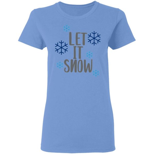 let it snow t shirts hoodies long sleeve 5