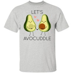 lets avocuddle t shirts hoodies long sleeve 2