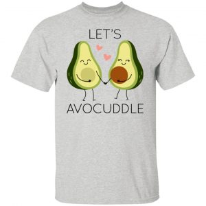 Let’s Avocuddle T Shirts, Hoodies, Long Sleeve 2
