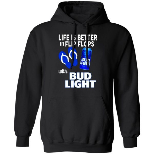 life is better in flip flops with bud light t shirts long sleeve hoodies 10