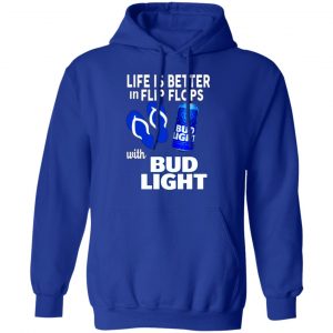 life is better in flip flops with bud light t shirts long sleeve hoodies 12